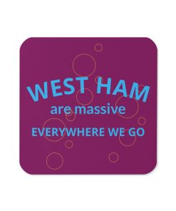 West Ham Are Massive Beer Coaster