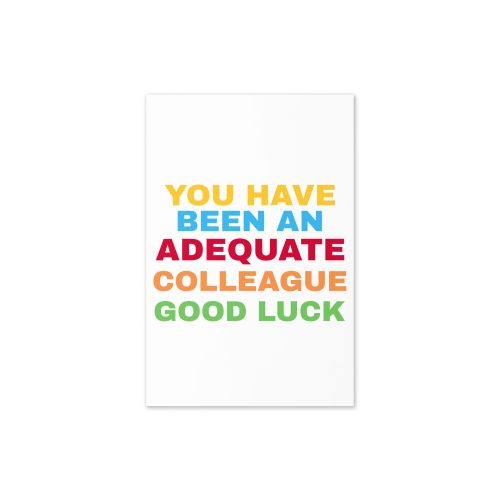 You Have Been An Adequate Colleague – New Job Leaving Card
