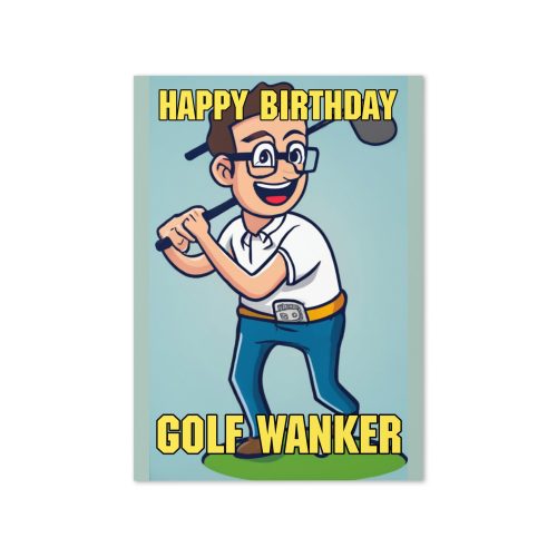 Golf Wanker Birthday Card