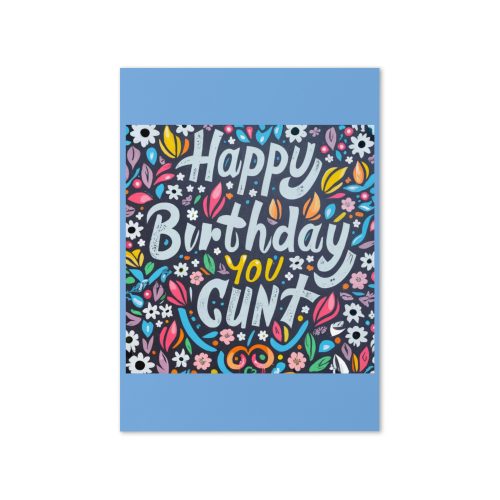 Happy Birthday Cunt Birthday Card