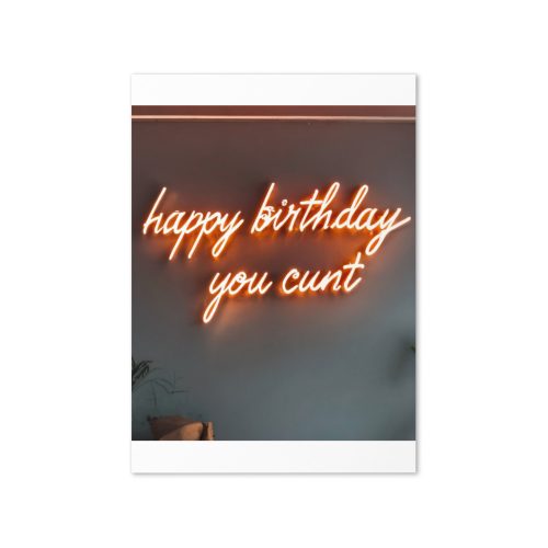 Happy Birthday Cunt Birthday Card