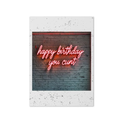 Happy Birthday Cunt Birthday Card