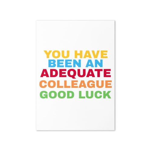 You Have Been An Adequate Colleague – New Job Leaving Card