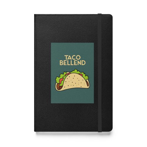 Taco Bellend Notebook – Gift idea for Taco Bell lovers