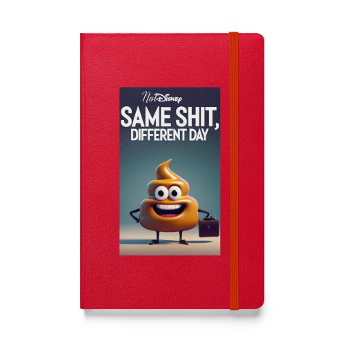 Same Shit Different Day – Hardcover Notebook
