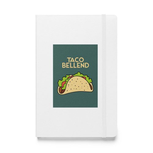 Taco Bellend Notebook – Gift idea for Taco Bell lovers