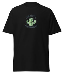 I Am Not A Hugger – Men’s Tshirt