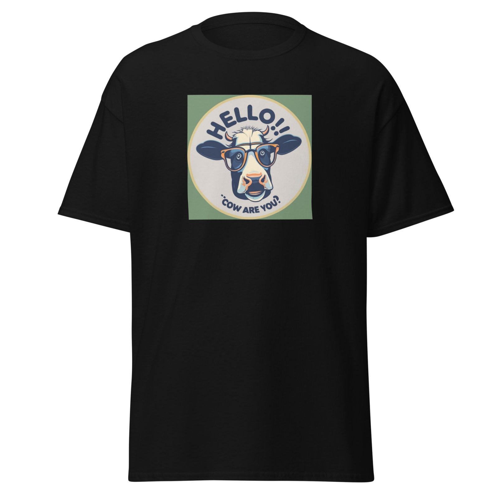 Hello, Cow Are You? T-Shirt Udderly Hilarious Men’s T-shirt Gift