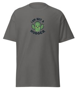 I Am Not A Hugger – Men’s Tshirt