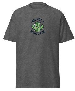 I Am Not A Hugger – Men’s Tshirt
