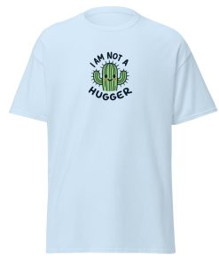 I Am Not A Hugger – Men’s Tshirt