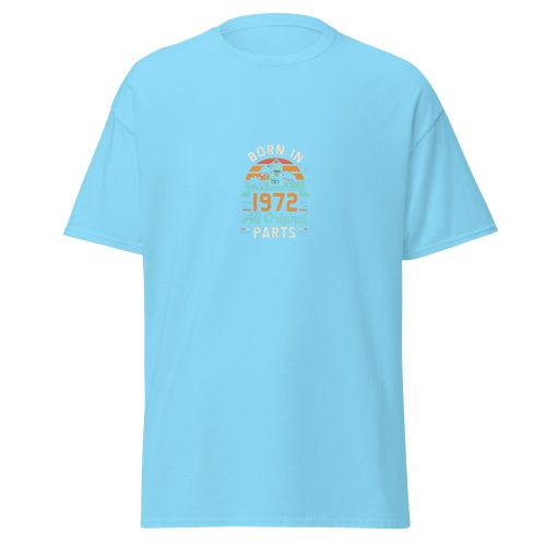 Born in 1972 All Original Parts T-shirt