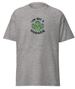 I Am Not A Hugger – Men’s Tshirt