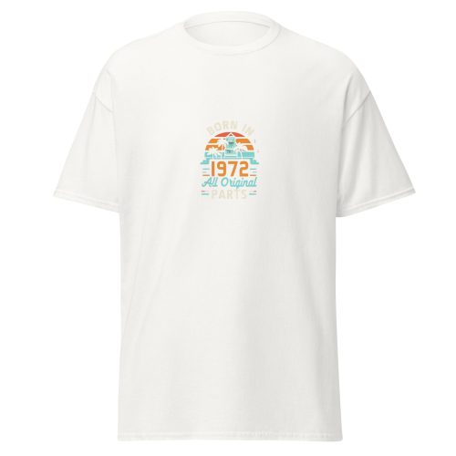 Born in 1972 All Original Parts T-shirt