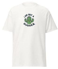 I Am Not A Hugger – Men’s Tshirt