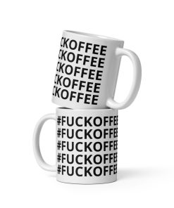 #FUCKOFFEE – Coffee mug message – White glossy mug