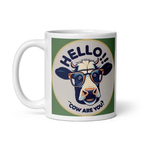 Hello, Cow Are You? Mug: Udderly Hilarious Coffee Mug Gift