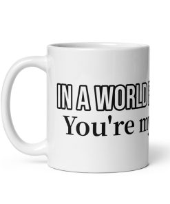In a World Full of C*nts – You’re my Favourite – Gift Mug