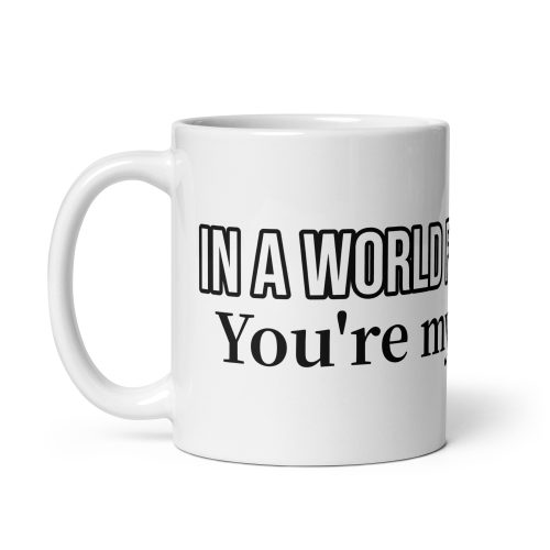 In a World Full of C*nts – You’re my Favourite – Gift Mug
