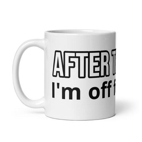 After This Brew – I’m off for my Poo – Gift Mug