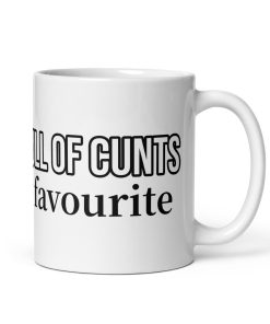 In a World Full of C*nts – You’re my Favourite – Gift Mug