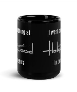 Romford Hollywood Gift Mug – I Went Clubbing At Romford Hollywoods In The 90’S