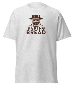 Baking Bread T-shirt Heisenberg Breaking Bad style