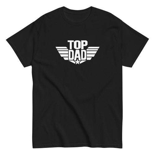 Top Dad T-shirt – Gift for Dad T-shirt