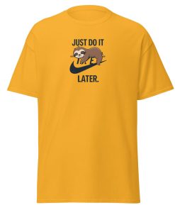 Just Do It Later T-shirt design