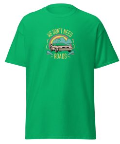 We Don't Need Roads Back To The Future T-shirt