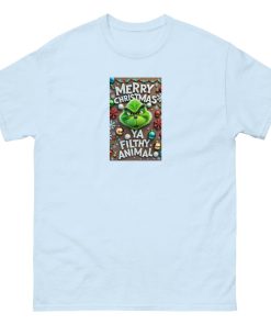 Merry Christmas Ya Filthy Animal - Grinch T-shirt