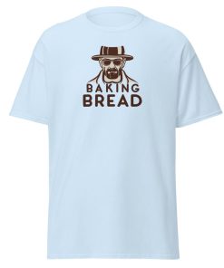 Baking Bread T-shirt Heisenberg Breaking Bad style