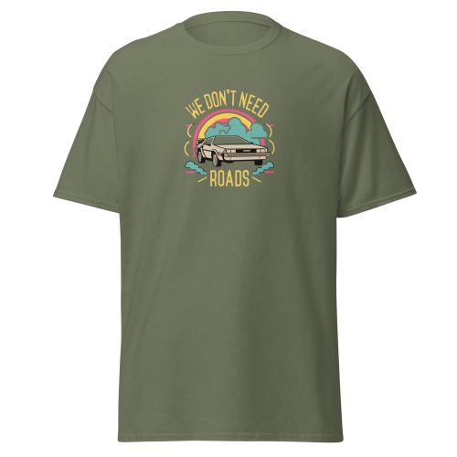We Don't Need Roads Back To The Future T-shirt