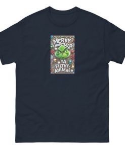 Merry Christmas Ya Filthy Animal - Grinch T-shirt