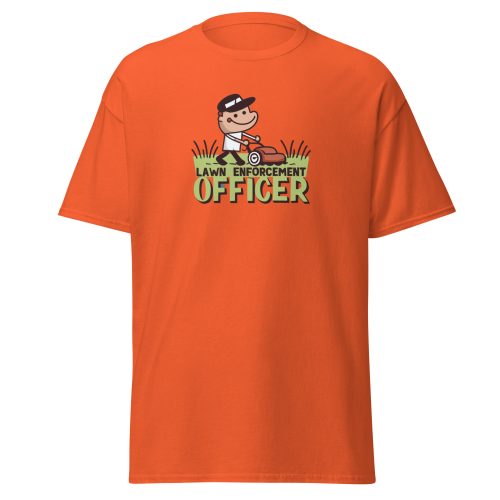Lawn Enforcement Officer – Funny Dad’s Lawn Gift T-shirt