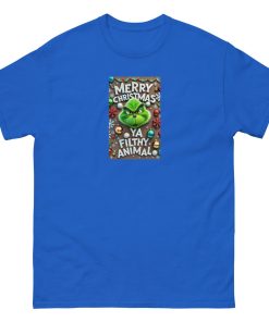 Merry Christmas Ya Filthy Animal - Grinch T-shirt