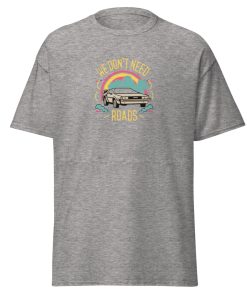 We Don't Need Roads Back To The Future T-shirt