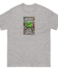 Merry Christmas Ya Filthy Animal - Grinch T-shirt