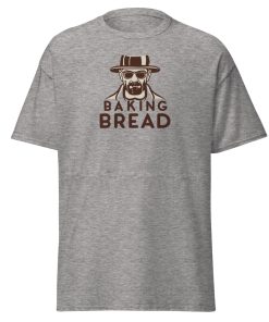 Baking Bread T-shirt Heisenberg Breaking Bad style