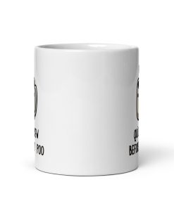 Quick Brew Before My Poo – Gift Mug for people who poop after coffee