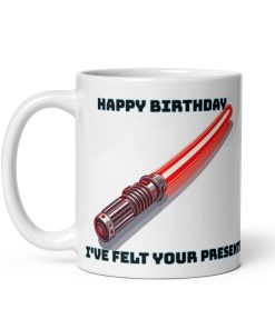 Happy Birthday I’ve Felt Your Presents Space Wars Birthday Mug