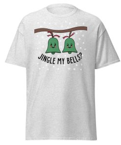 Jingle My Bells – Christmas T-shirt Fun