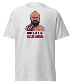 Tyson Fury T-shirt You Little Sausage