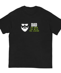 Dad – The Man The Myth The Legend T-shirt Present for Dad