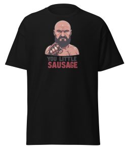 Tyson Fury T-shirt You Little Sausage