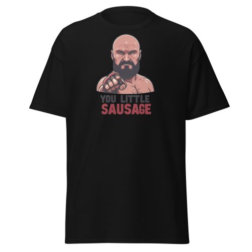 Tyson Fury T-shirt You Little Sausage