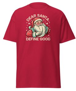 Dear Santa – Define Good. Fun Christmas T-shirt