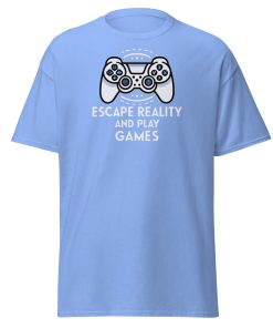 Escape Reality and Play Games T-shirt for Gamers