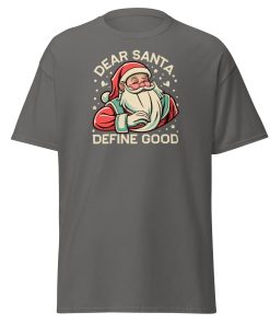 Dear Santa – Define Good. Fun Christmas T-shirt