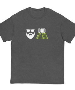 Dad – The Man The Myth The Legend T-shirt Present for Dad